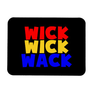 Wick Wick Wack Magneet