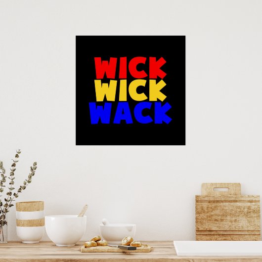 Wick Wick Wack Poster (Keuken)