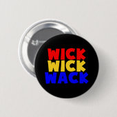 Wick Wick Wack Ronde Button 5,7 Cm (Voorkant /achterkant)