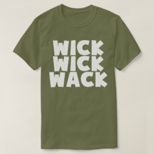 Wick Wick Wack T-shirt