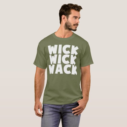Wick Wick Wack T-shirt (Voorkant volledig)