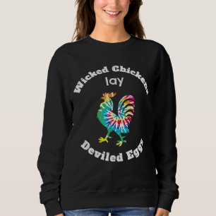 Wicked Chickens Lay Deviled Eggs Funny Farmer Gard Trui