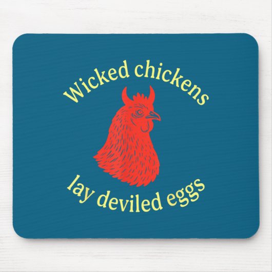 Wicked Chickens Lay Deviled Eggs  Muismat (Voorkant)