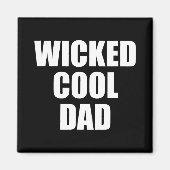 Wicked Cool Dad Boston Machusetts Accen  Magneet (Voorkant)
