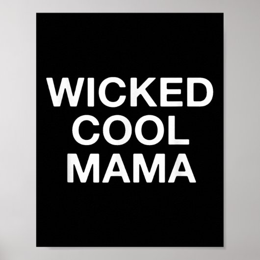 Wicked Cool Mama Funny Mom Poster (Voorkant)