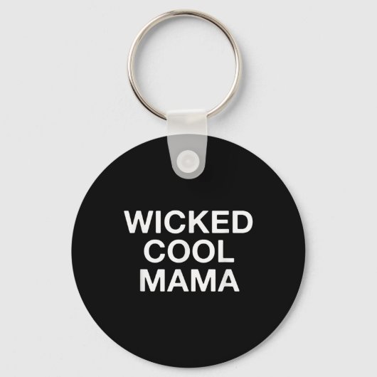 Wicked Cool Mama Funny Mom Sleutelhanger (Voorkant)