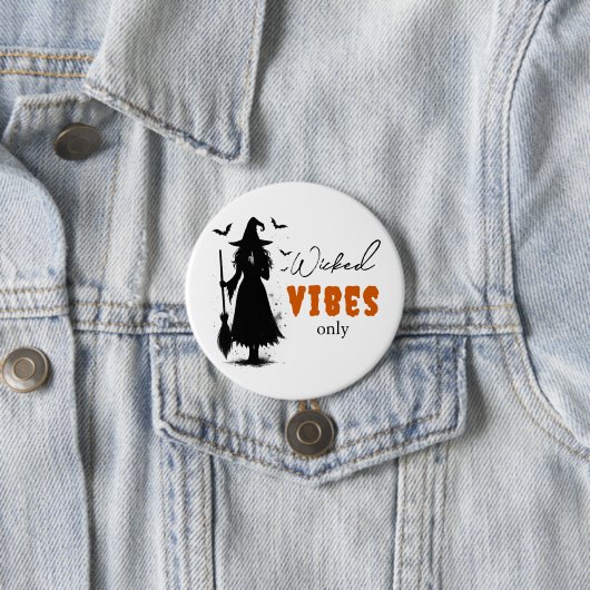 Wicked Vibes Only beroemd gemaakt door Halloween B Ronde Button 7,6 Cm (In situ)