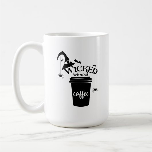 Wicked Without Coffee – Funny Witchy Coffee Lover Koffiemok (Links)