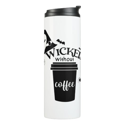 Wicked Without Coffee – Funny Witchy Coffee Lover  Thermosbeker (Gedraaid links)