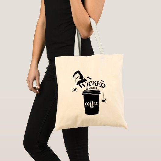 Wicked Without Coffee – Funny Witchy Coffee Lover  Tote Bag (Voorkant (product))