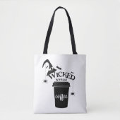 Wicked Without Coffee – Funny Witchy Coffee Lover  Tote Bag (Voorkant)