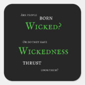 Wickedness ticker vierkante sticker (Voorkant)
