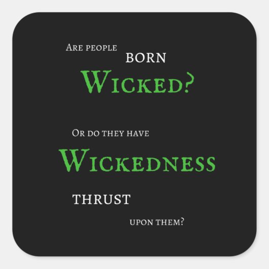 Wickedness ticker vierkante sticker (Voorkant)