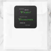 Wickedness ticker vierkante sticker (Tas)