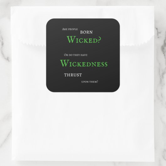Wickedness ticker vierkante sticker (Tas)