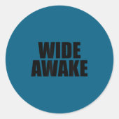 Wide Awake  Ronde Sticker (Voorkant)