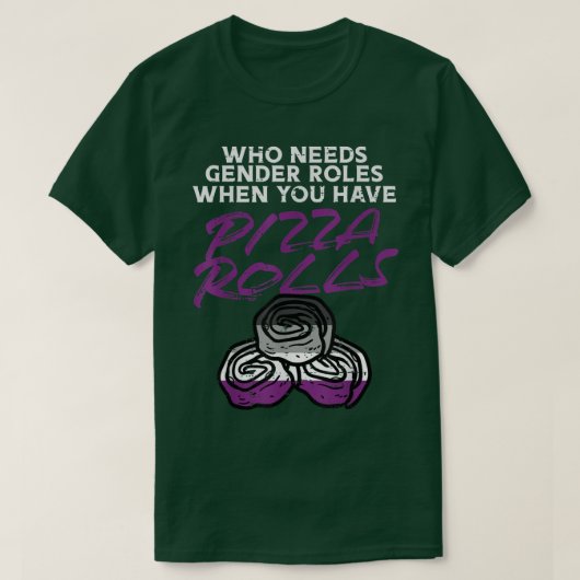 Wie behoefte heeft aan genderrollen Pizza rolt Ase T-shirt (Design voorkant)