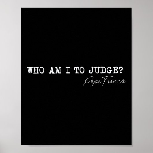 Wie ben ik om paus Franciscus te beoordelen citere Poster (Voorkant)