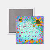 Wie bent u Quote Inspirerend Bloemen  Magneet (Voorkant / Achterkant)