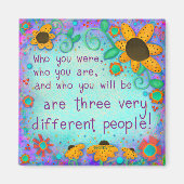 Wie bent u Quote Inspirerend Bloemen  Magneet (Voorkant)