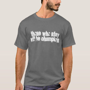 Wie blijft, wordt kampioen t-shirt