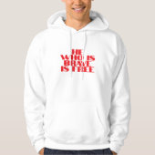 Wie dapper is, is vrij hoodie (Voorkant)