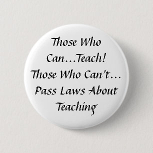 Wie dat kan, Teach! Degenen die geen wetten kunnen Ronde Button 5,7 Cm