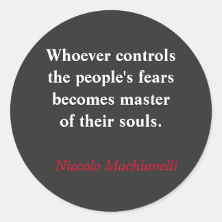 Wie de angst van het volk beheerst - Machiavelli Ronde Sticker