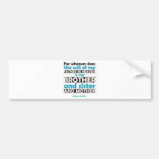 Wie de wil van mijn vader in de hemel doet bumpersticker