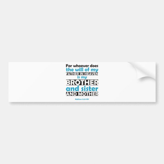 Wie de wil van mijn vader in de hemel doet bumpersticker (Voorkant)