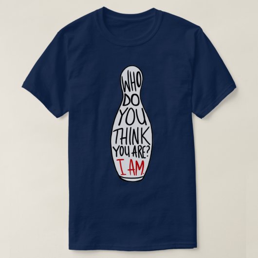 Wie denk je dat ik een klassieke TShirt ben? (Design voorkant)