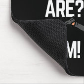 Wie denk je dat je bent ben ik! muismat (Hoek)