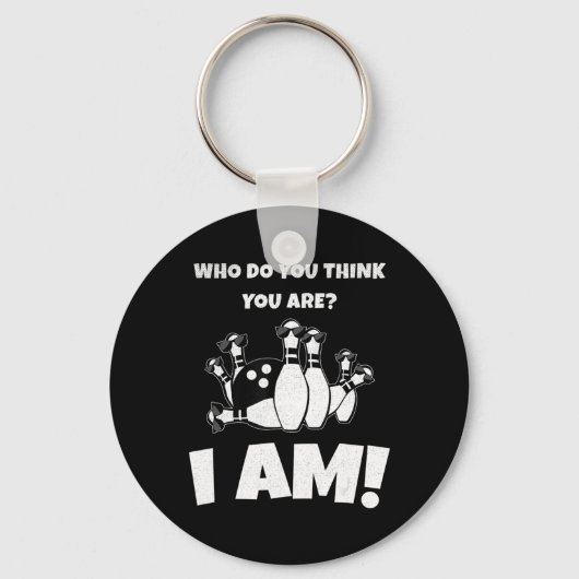 Wie denk je dat je bent, ik ben Bowling Sleutelhanger (Voorkant)