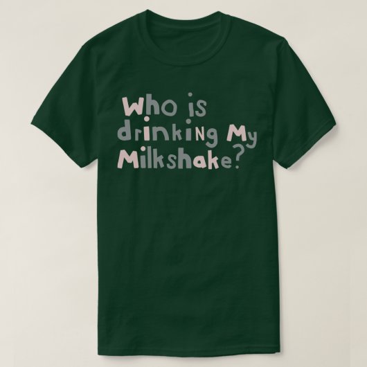 Wie Drink mijn Milkshake Quote Typografie T-shirt (Design voorkant)