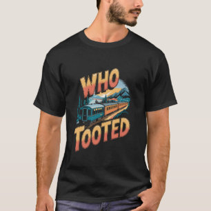 Wie floot grappige trein spreuken voor treinconduc t-shirt