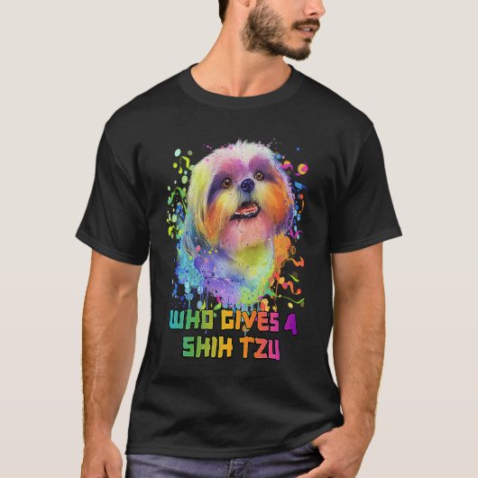 Wie geeft een Shih Tzu Dog Animal Pun Pets Animal T-shirt (Voorkant)