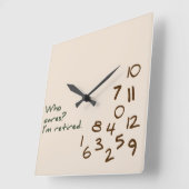 Wie geeft er om? Ik ben met pensioen. Vierkante Klok (Hoek)