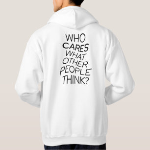 Wie geeft er om wat andere mensen grappige citaten hoodie