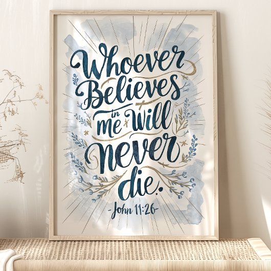 "Wie gelooft" Johannes 11:26 Muurkunst Poster
