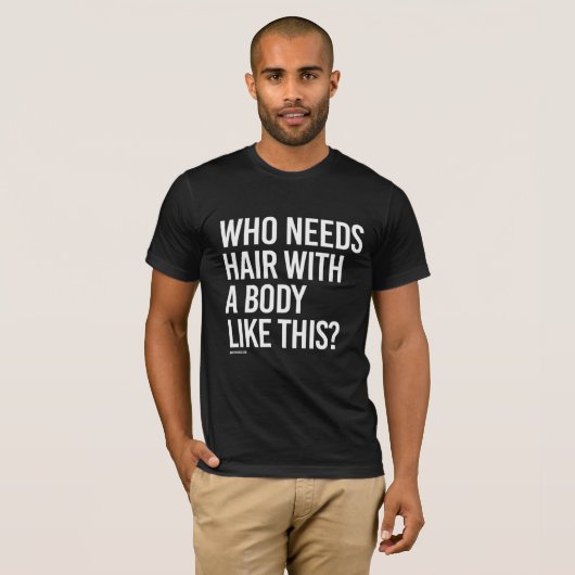 Wie haar nodig heeft met zo'n lichaam - Guy Fit T-shirt (Voorkant volledig)