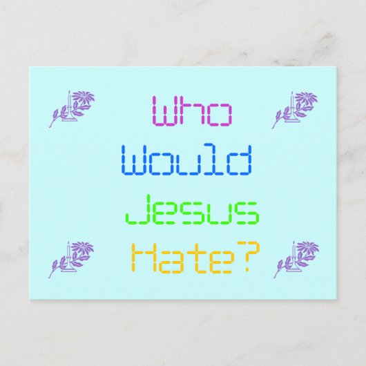 Wie haat Jezus? Briefkaart (Voorkant)