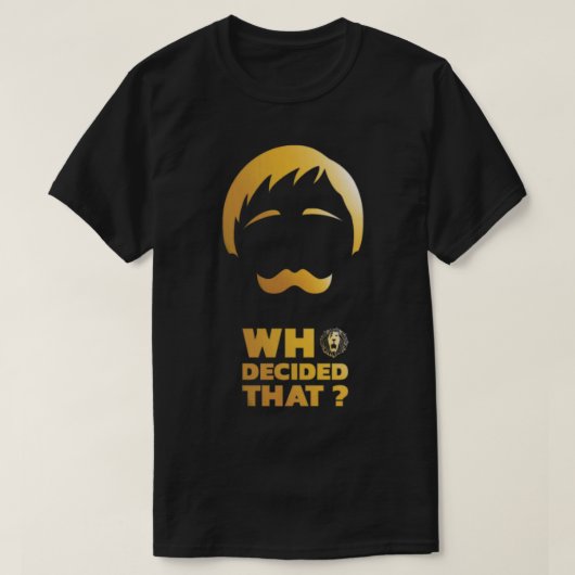 Wie heeft besloten t-shirt (Design voorkant)
