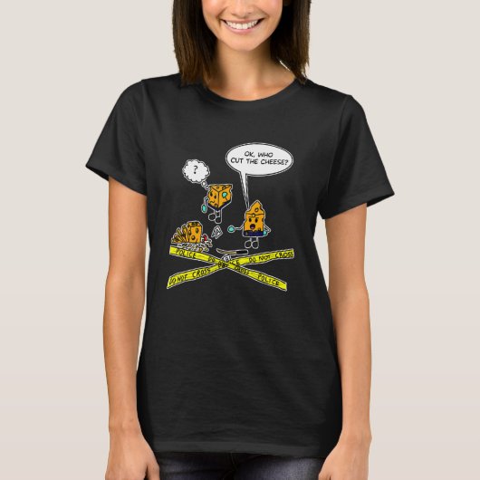 Wie heeft de kaas gesneden die Pun Word Play Fart  T-shirt (Voorkant)