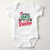 Wie heeft de kerstman nodig als ik oma kerst heb? romper (Voorkant)