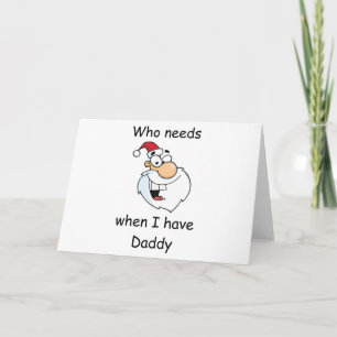Wie heeft de Kerstman nodig als ik papa heb Feestdagen Kaart