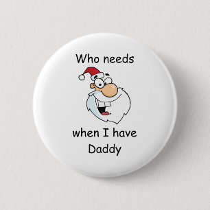 Wie heeft de Kerstman nodig als ik papa heb Ronde Button 5,7 Cm
