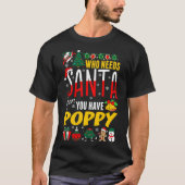 Wie heeft de Kerstman nodig als je een papavershir T-shirt (Voorkant)