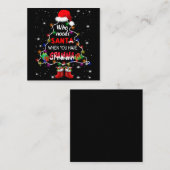 Wie heeft de kerstman nodig als je gramma hebt vierkante visitekaartje (Voorkant / Achterkant)