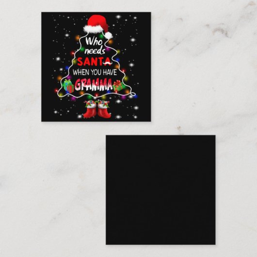 Wie heeft de kerstman nodig als je gramma hebt vierkante visitekaartje (Voorkant / Achterkant)