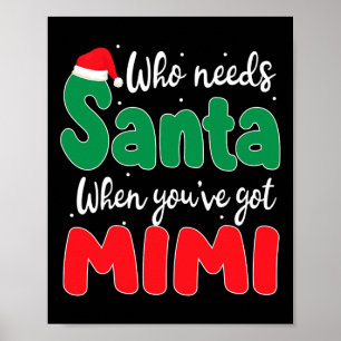 Wie heeft de kerstman nodig als je Mimi Christmas  Poster